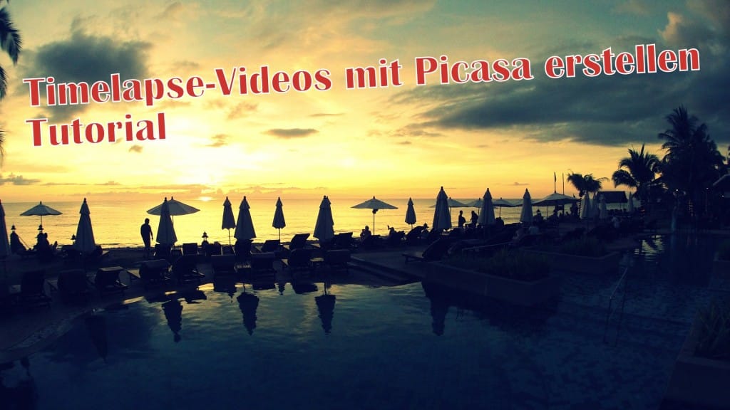 Timelapse-Video mit Picasa erstellen - Tutorial